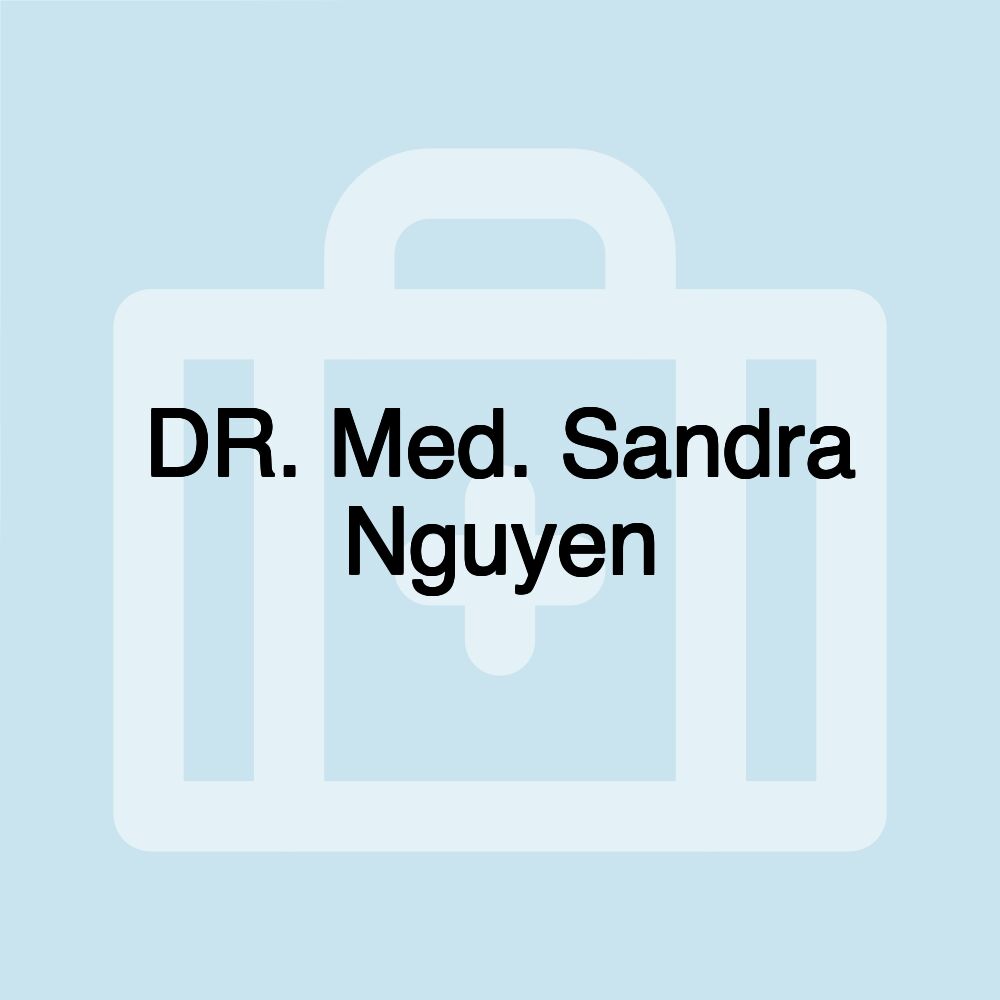 DR. Med. Sandra Nguyen