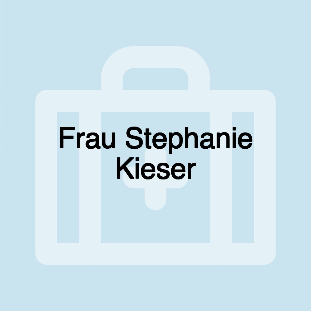 Frau Stephanie Kieser