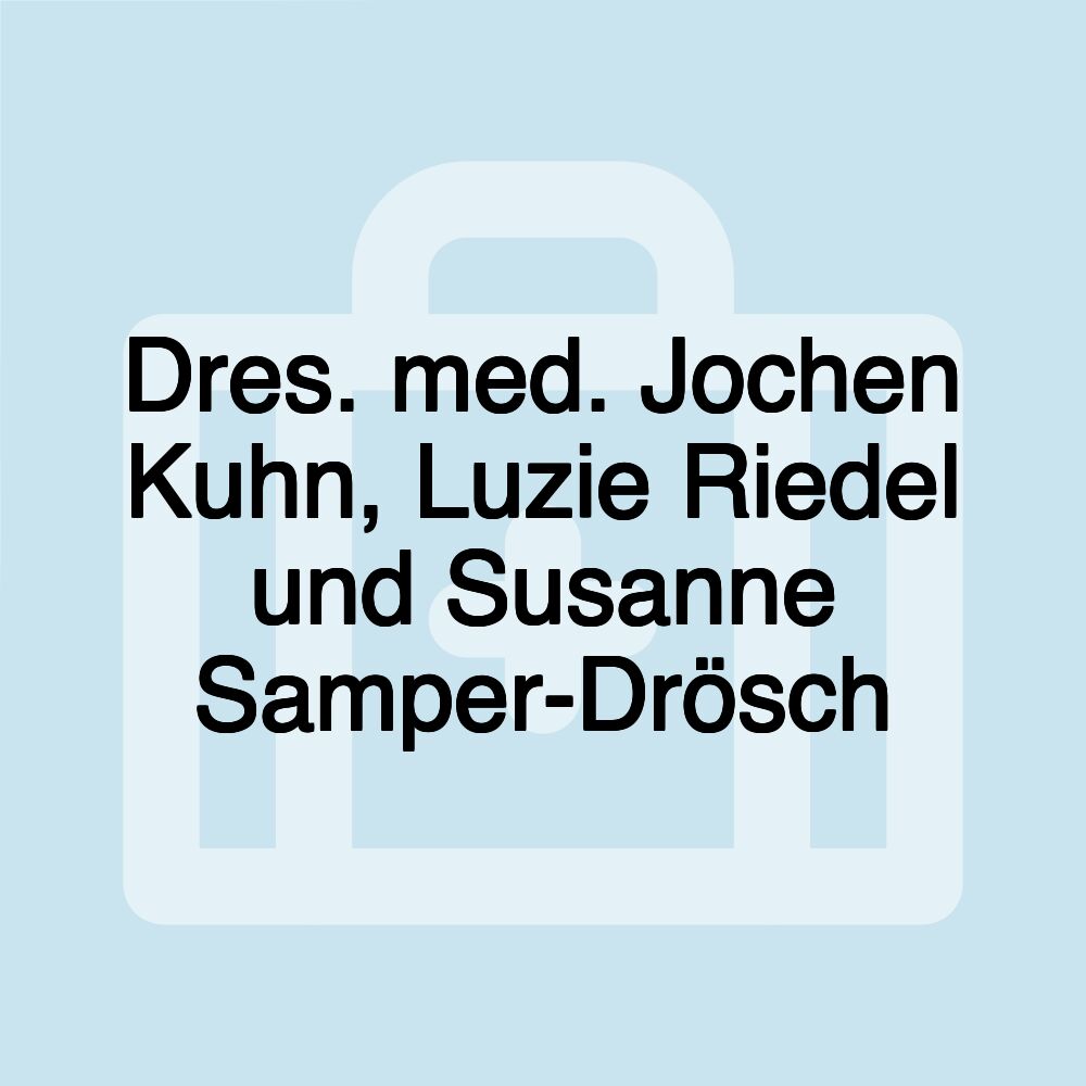 Dres. med. Jochen Kuhn, Luzie Riedel und Susanne Samper-Drösch