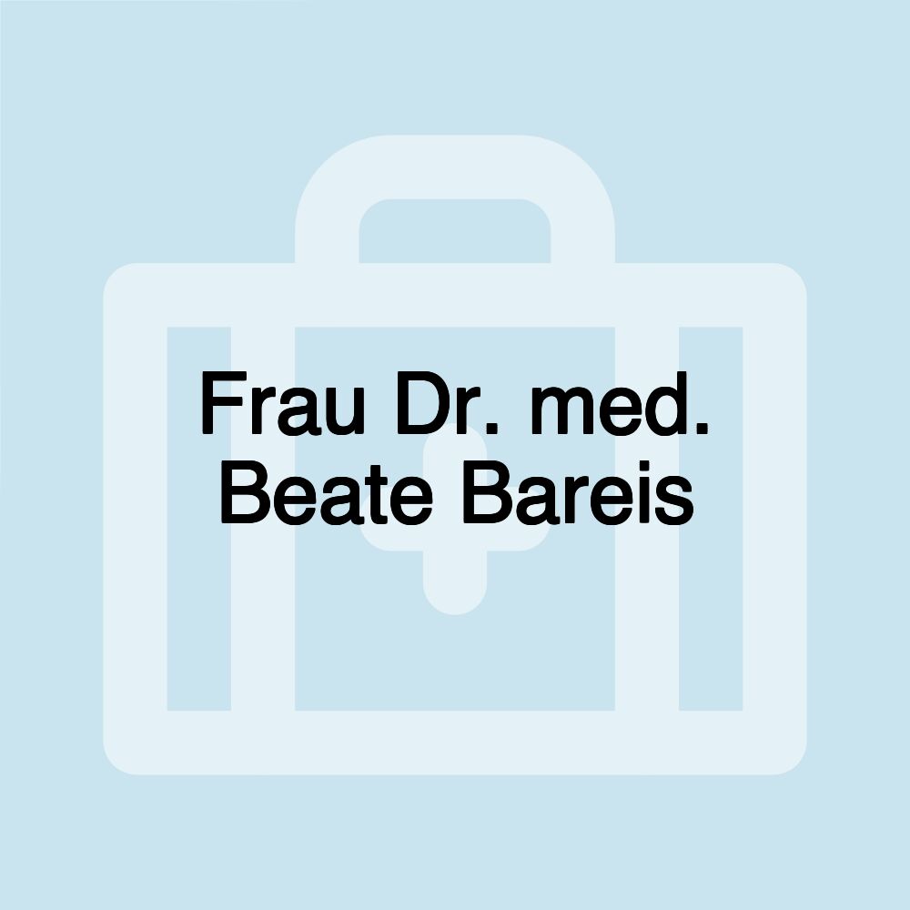 Frau Dr. med. Beate Bareis