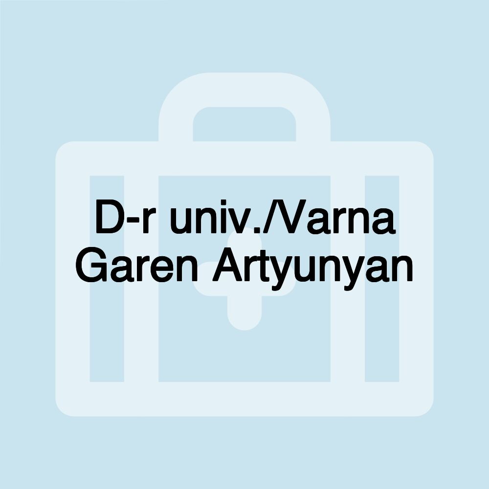 D-r univ./Varna Garen Artyunyan