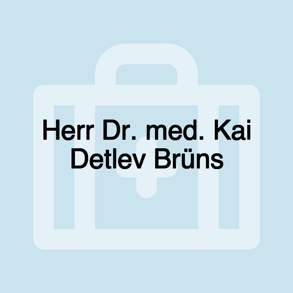 Herr Dr. med. Kai Detlev Brüns