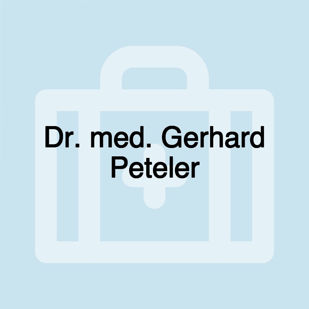 Dr. med. Gerhard Peteler