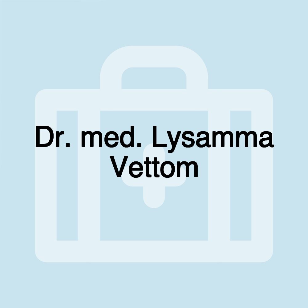 Dr. med. Lysamma Vettom