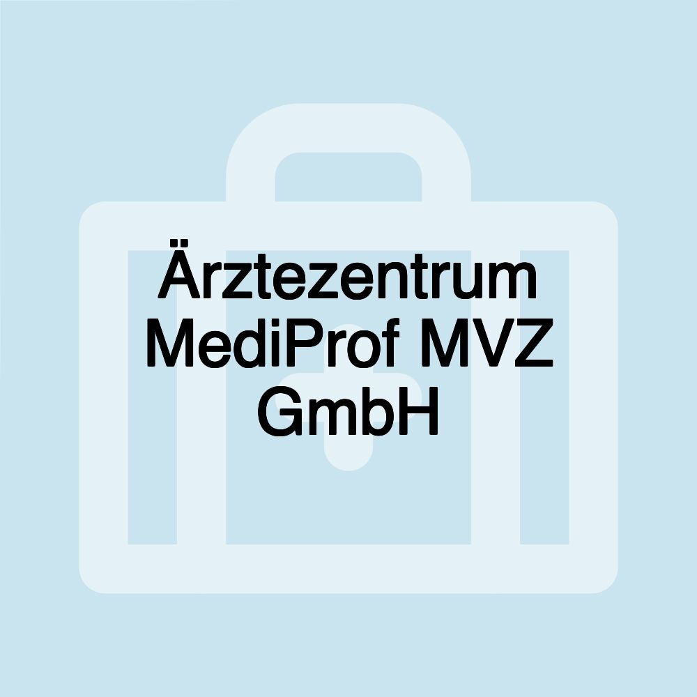 Ärztezentrum MediProf MVZ GmbH