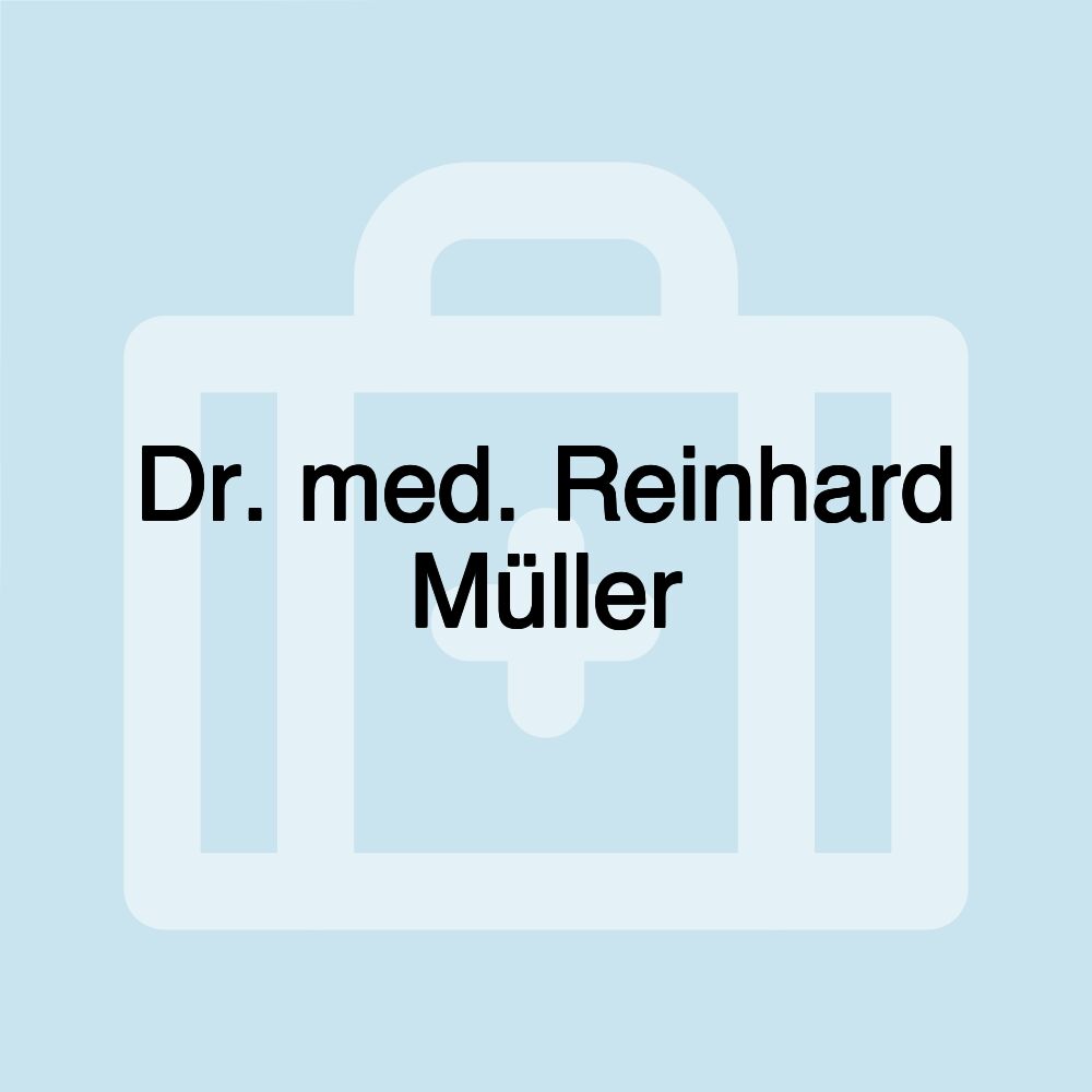 Dr. med. Reinhard Müller