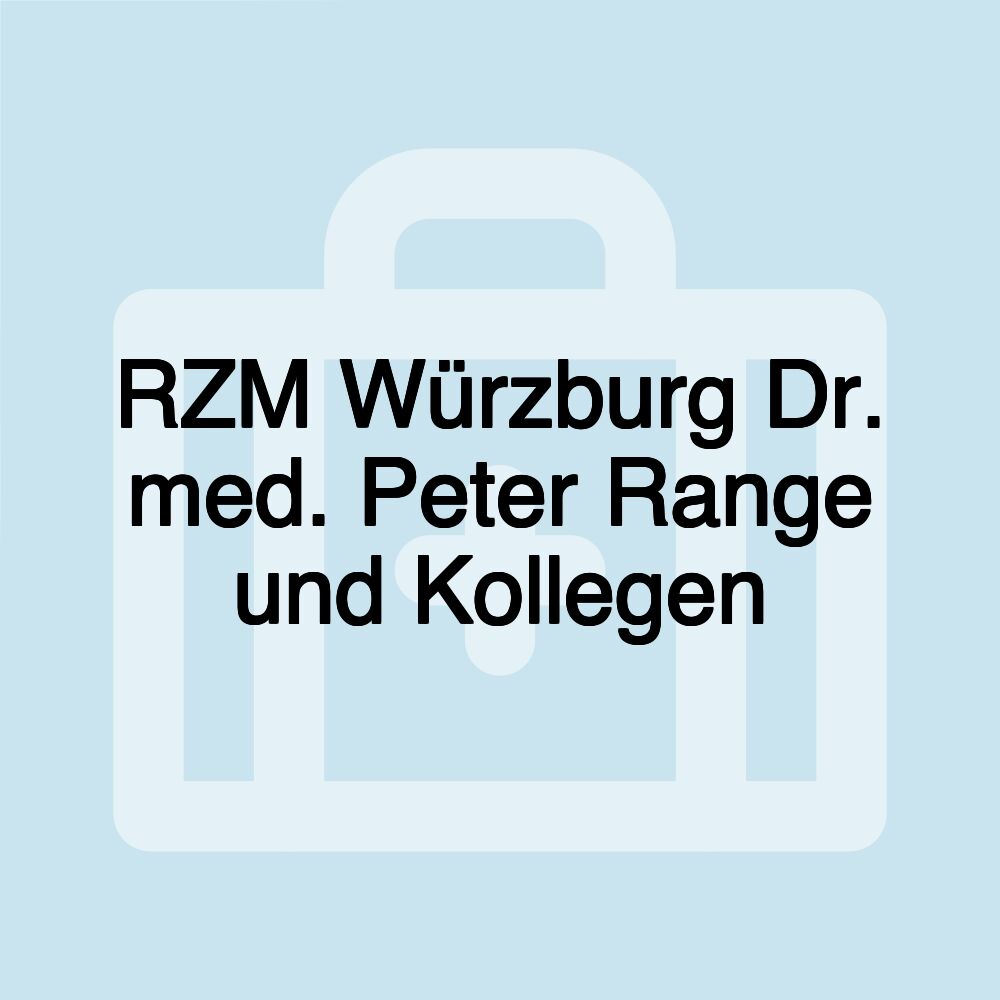 RZM Würzburg Dr. med. Peter Range und Kollegen