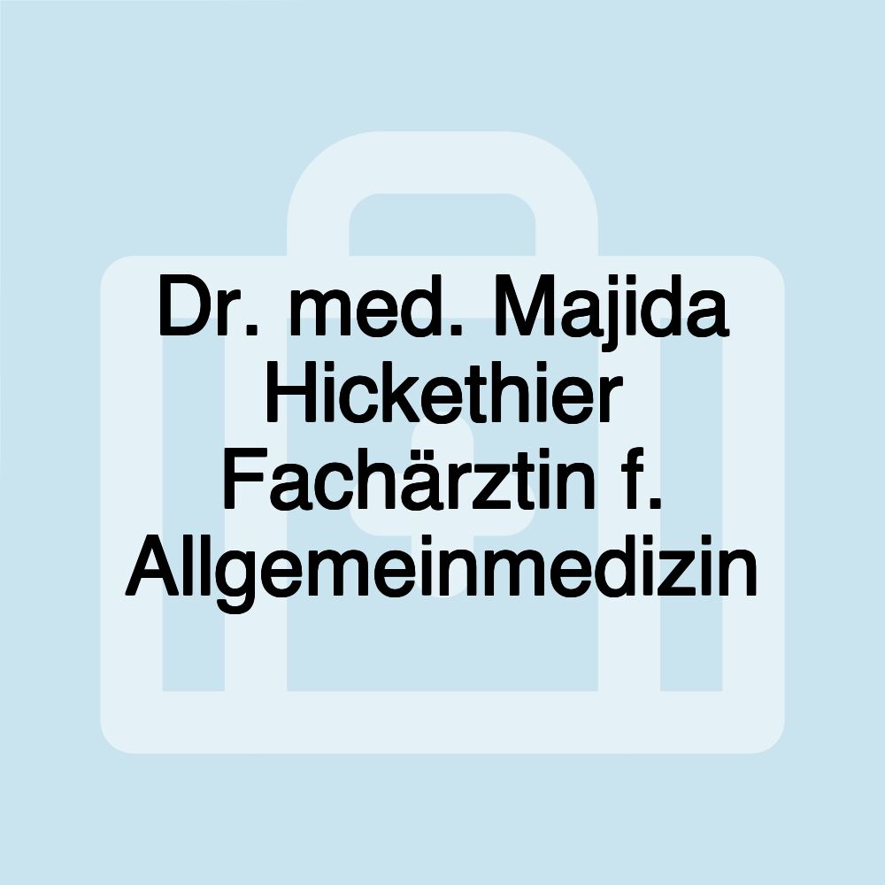 Dr. med. Majida Hickethier Fachärztin f. Allgemeinmedizin