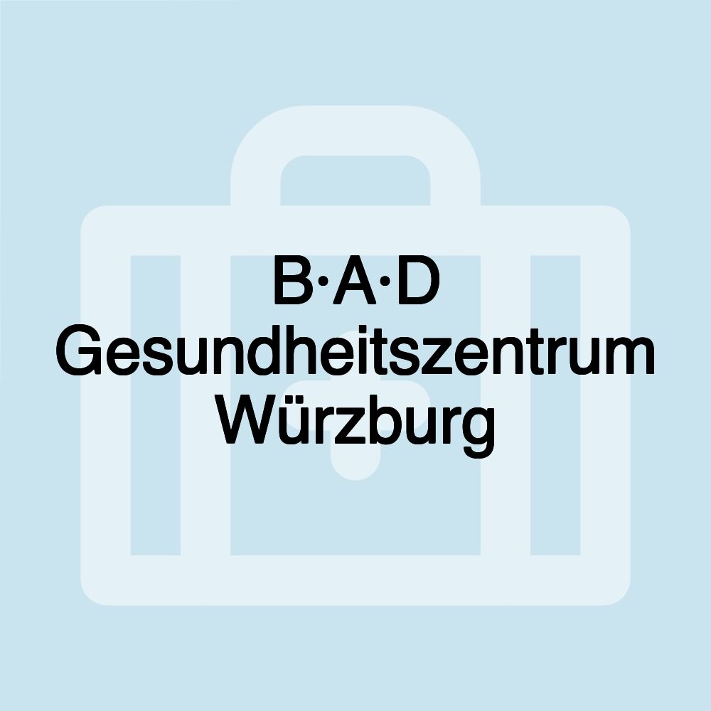 B·A·D Gesundheitszentrum Würzburg