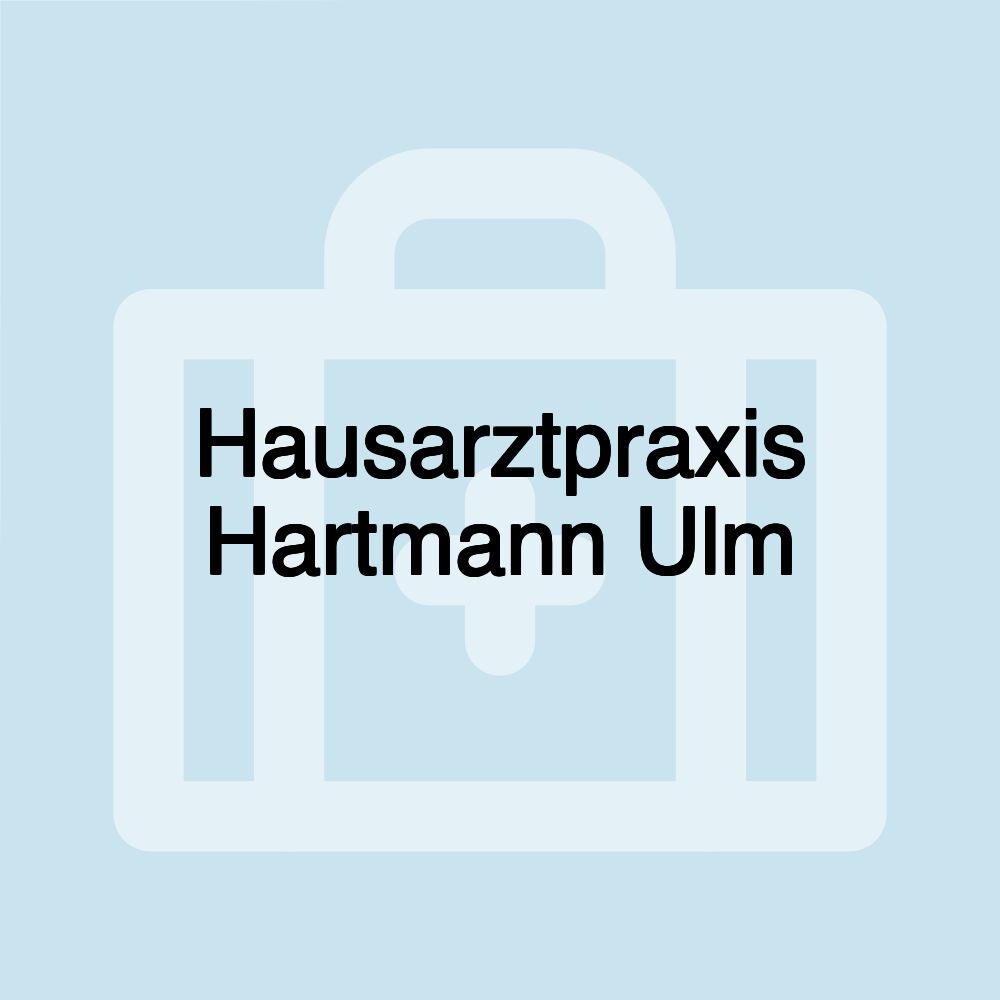 Hausarztpraxis Hartmann Ulm