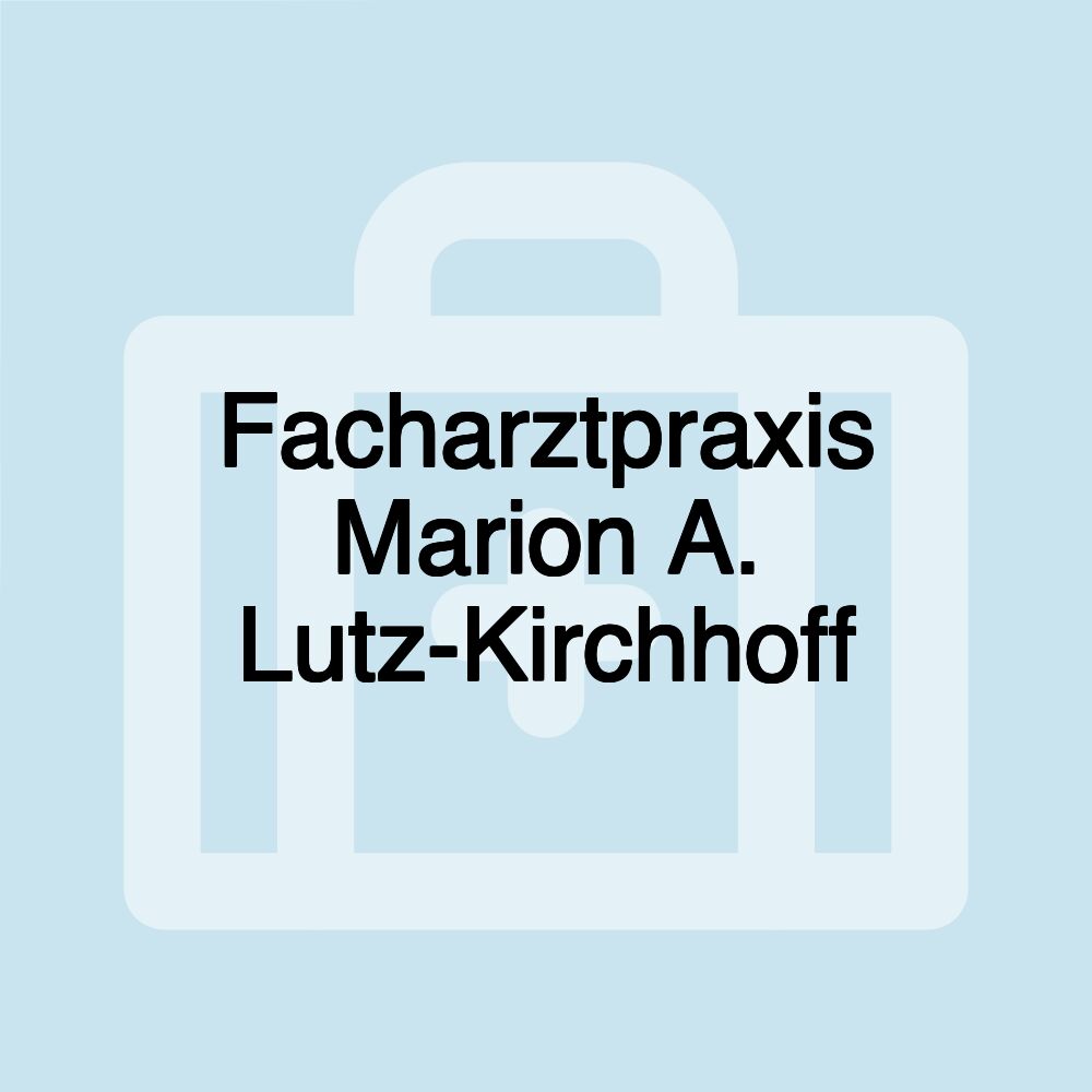 Facharztpraxis Marion A. Lutz-Kirchhoff