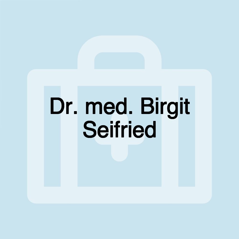 Dr. med. Birgit Seifried