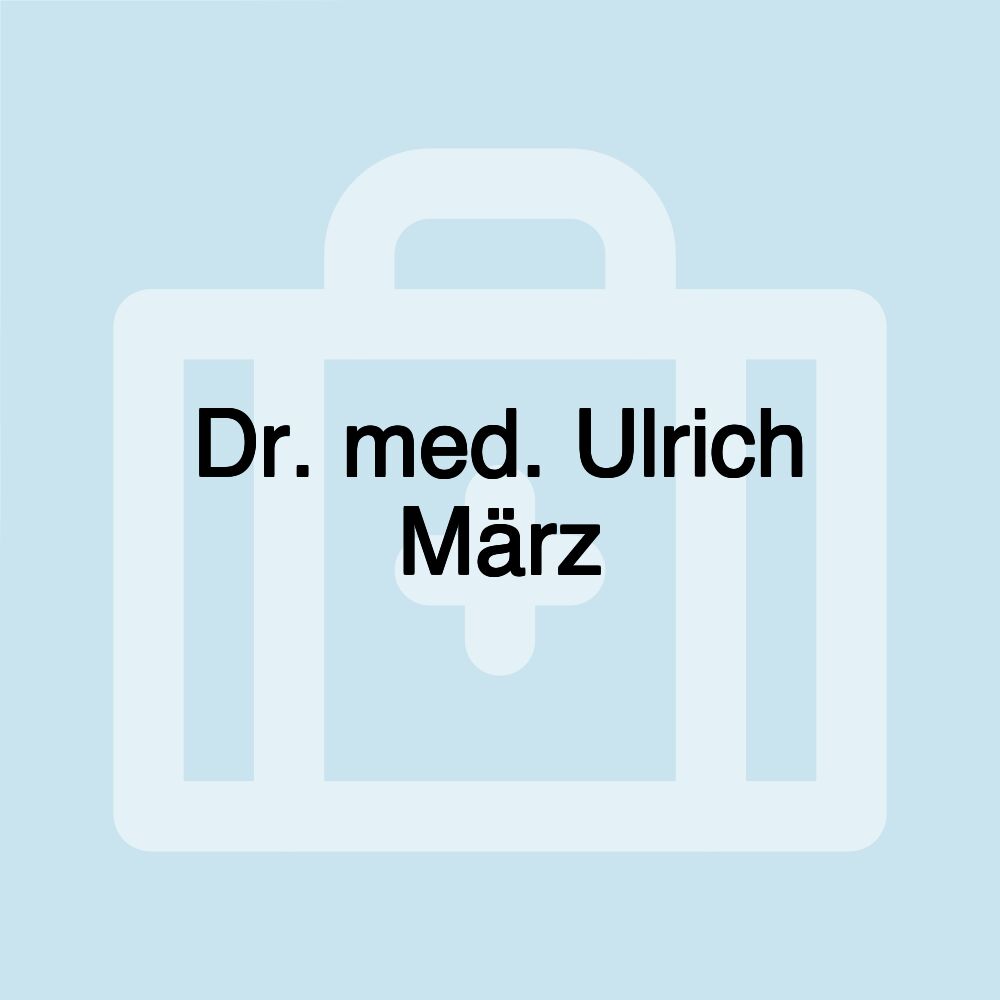 Dr. med. Ulrich März