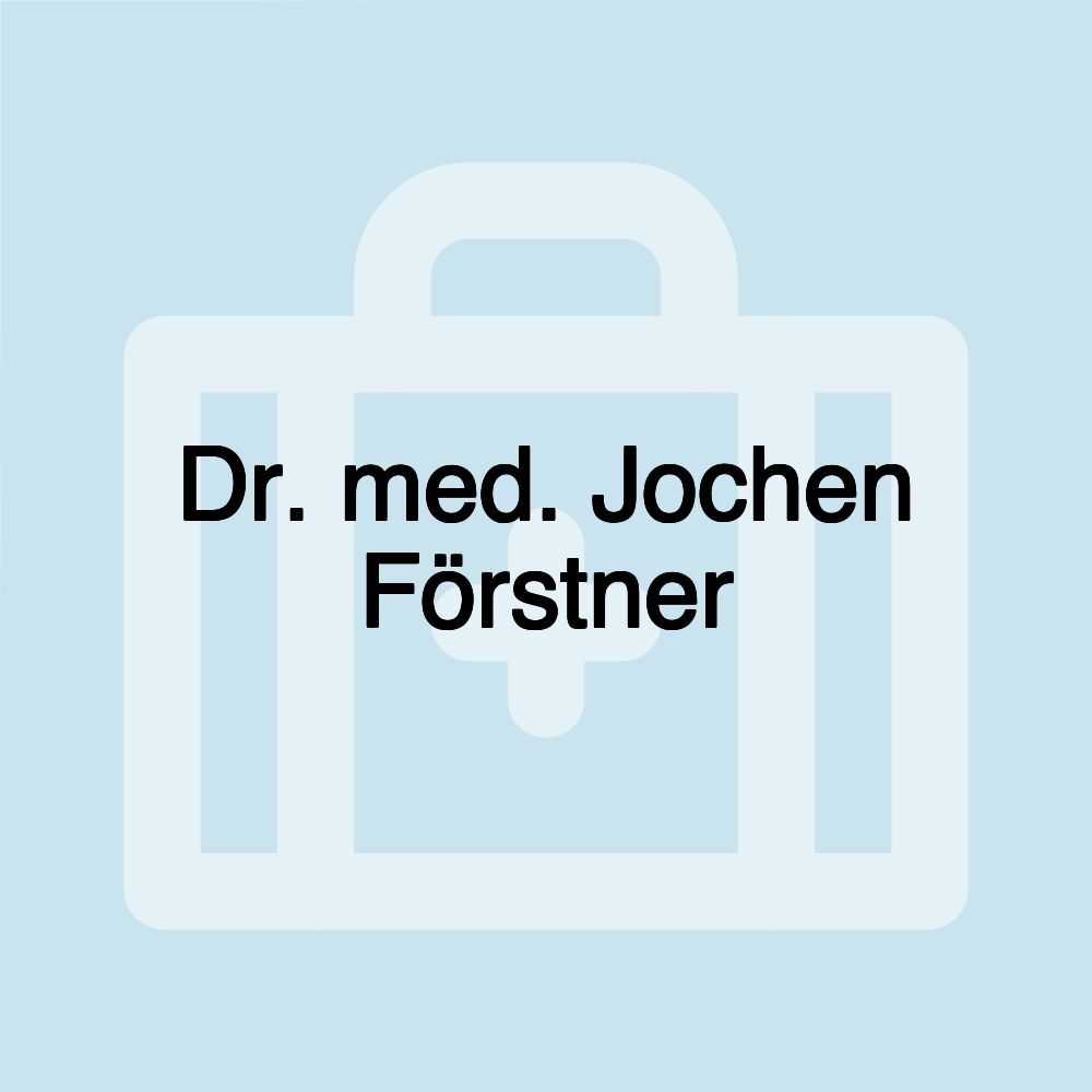 Dr. med. Jochen Förstner