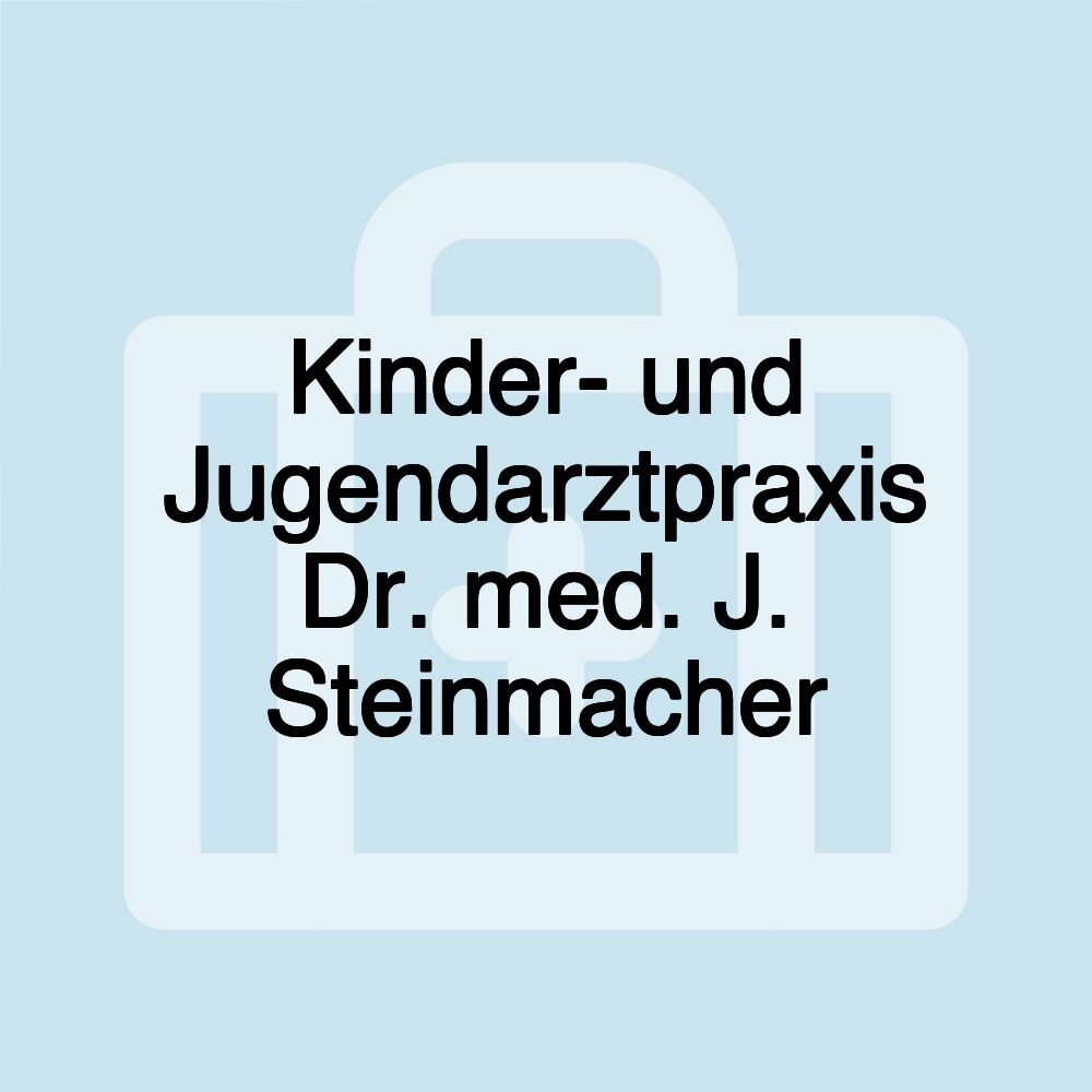 Kinder- und Jugendarztpraxis Dr. med. J. Steinmacher