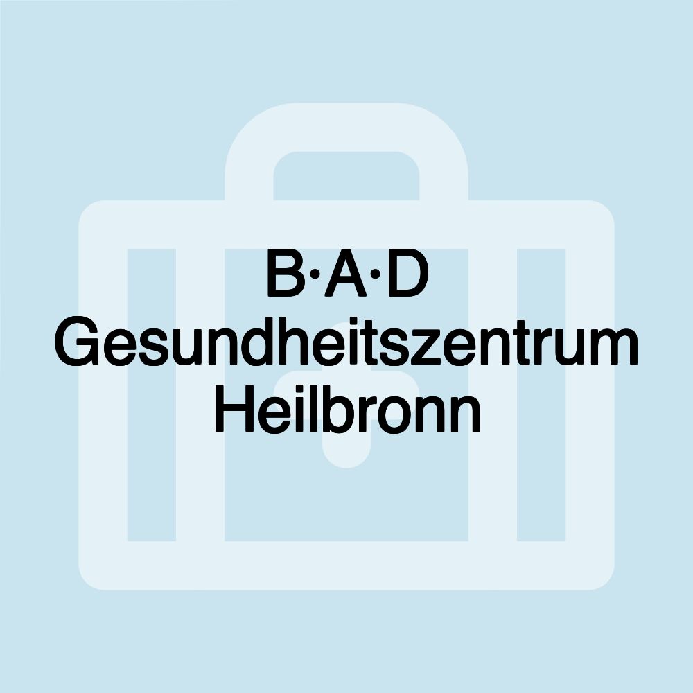 B·A·D Gesundheitszentrum Heilbronn