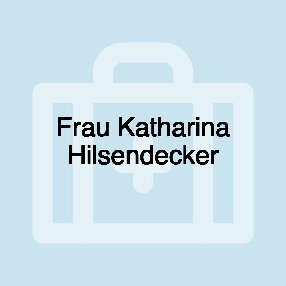 Frau Katharina Hilsendecker