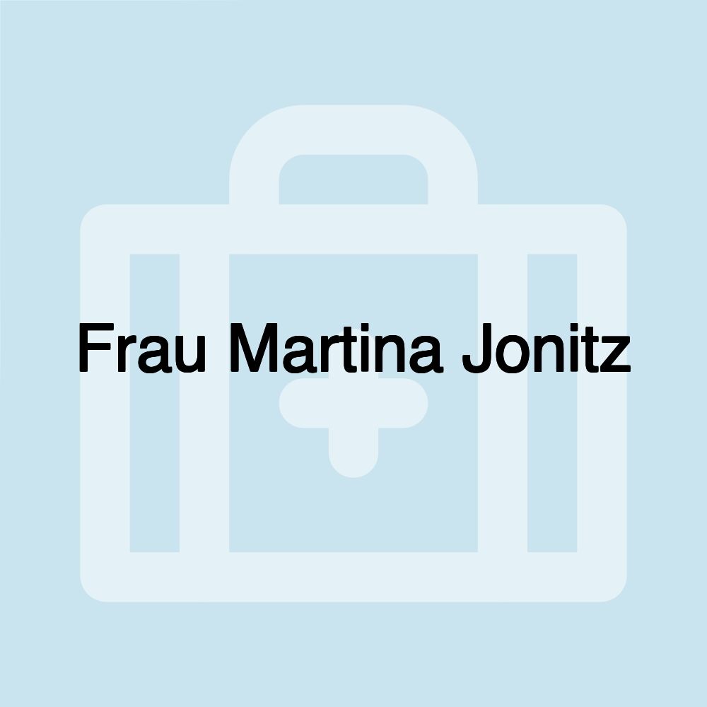 Frau Martina Jonitz