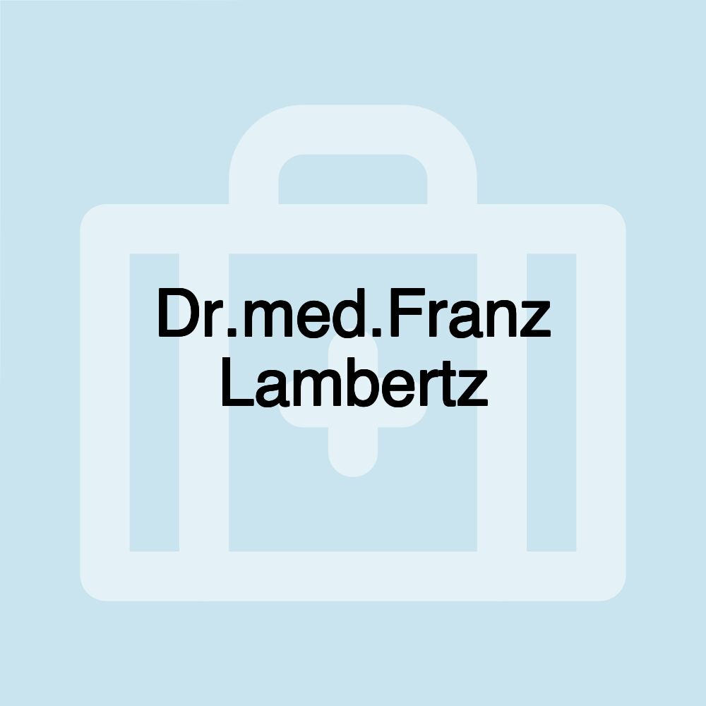 Dr.med.Franz Lambertz