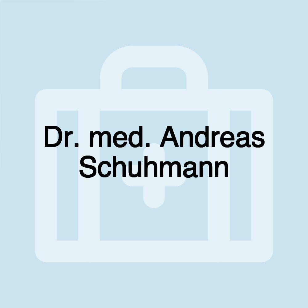 Dr. med. Andreas Schuhmann