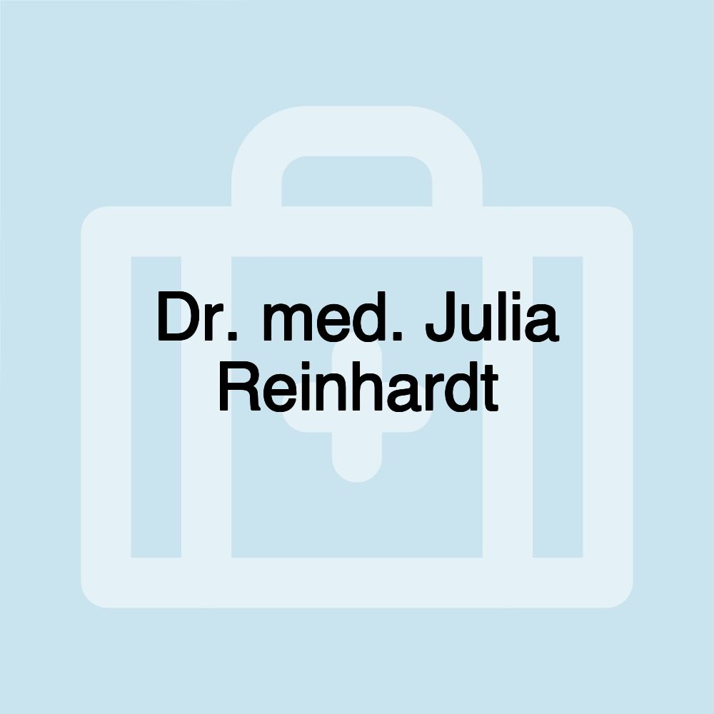 Dr. med. Julia Reinhardt