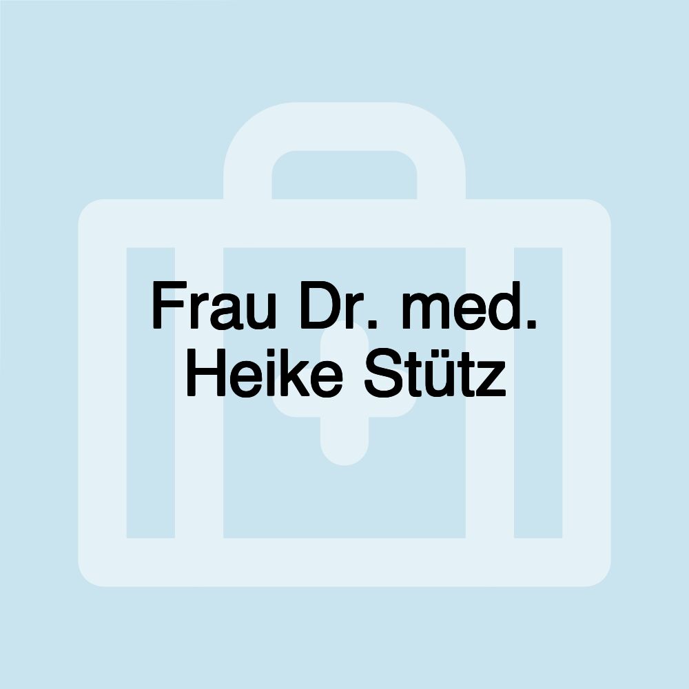 Frau Dr. med. Heike Stütz