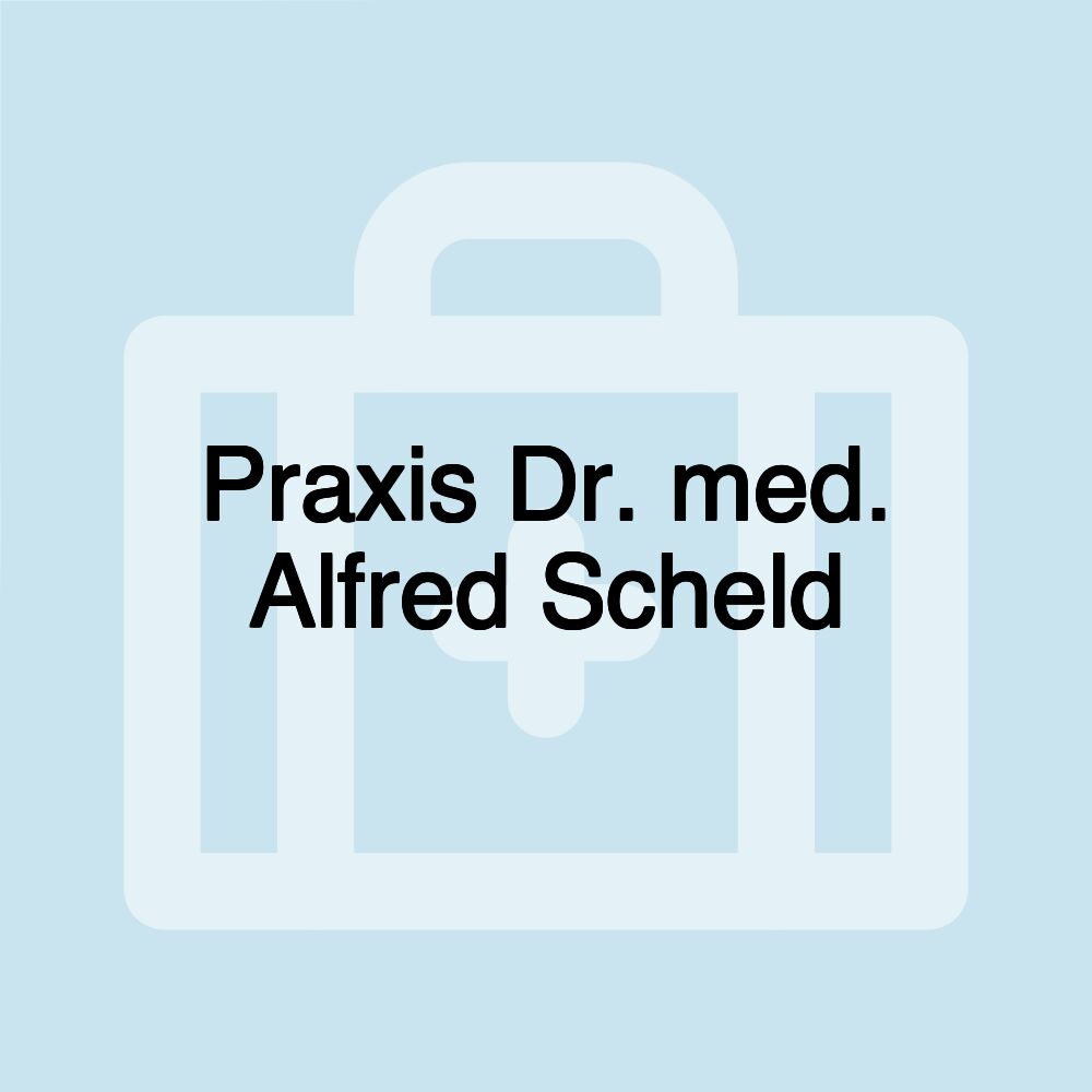 Praxis Dr. med. Alfred Scheld