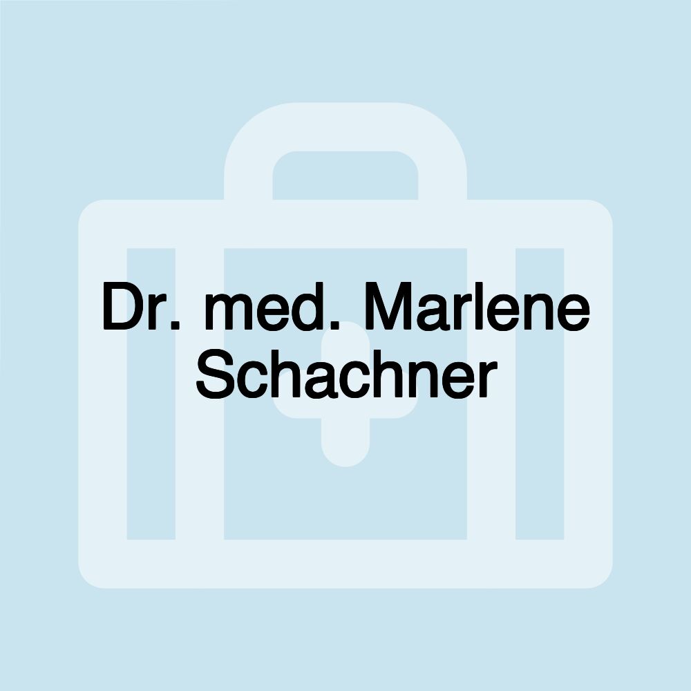 Dr. med. Marlene Schachner