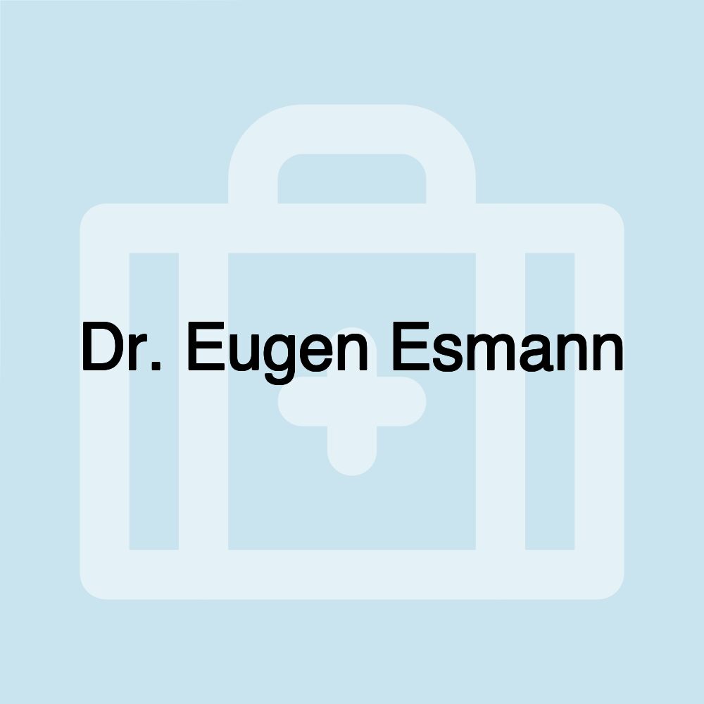 Dr. Eugen Esmann