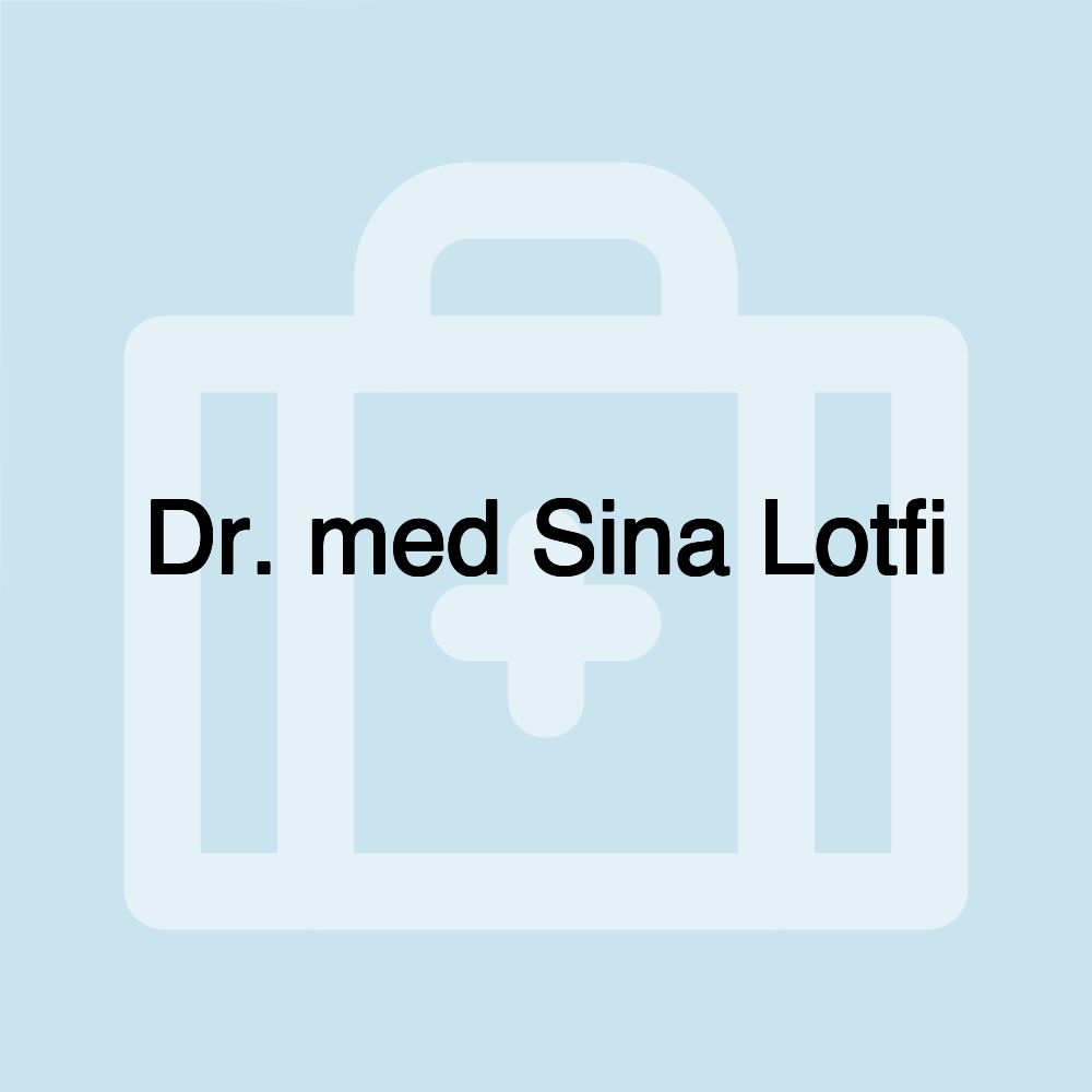 Dr. med Sina Lotfi