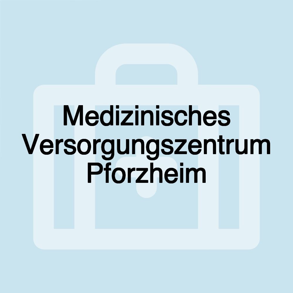 Medizinisches Versorgungszentrum Pforzheim