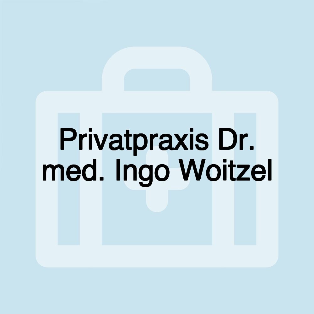 Privatpraxis Dr. med. Ingo Woitzel