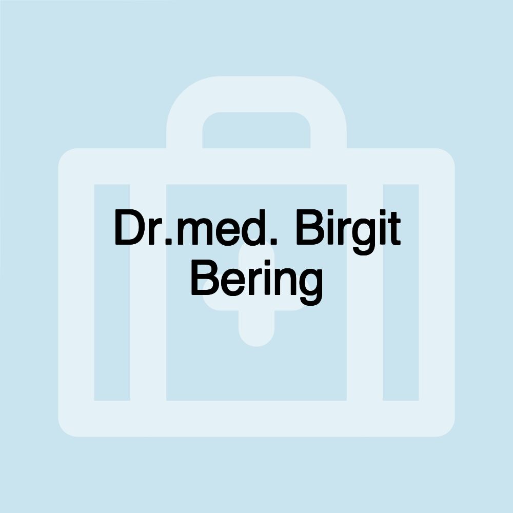 Dr.med. Birgit Bering