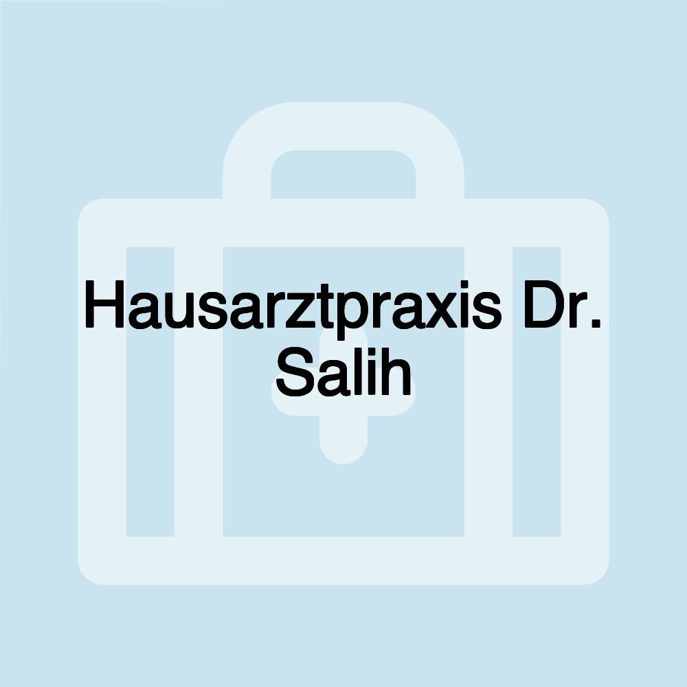 Hausarztpraxis Dr. Salih