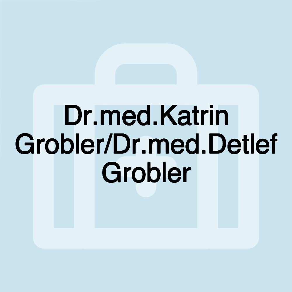 Dr.med.Katrin Grobler/Dr.med.Detlef Grobler