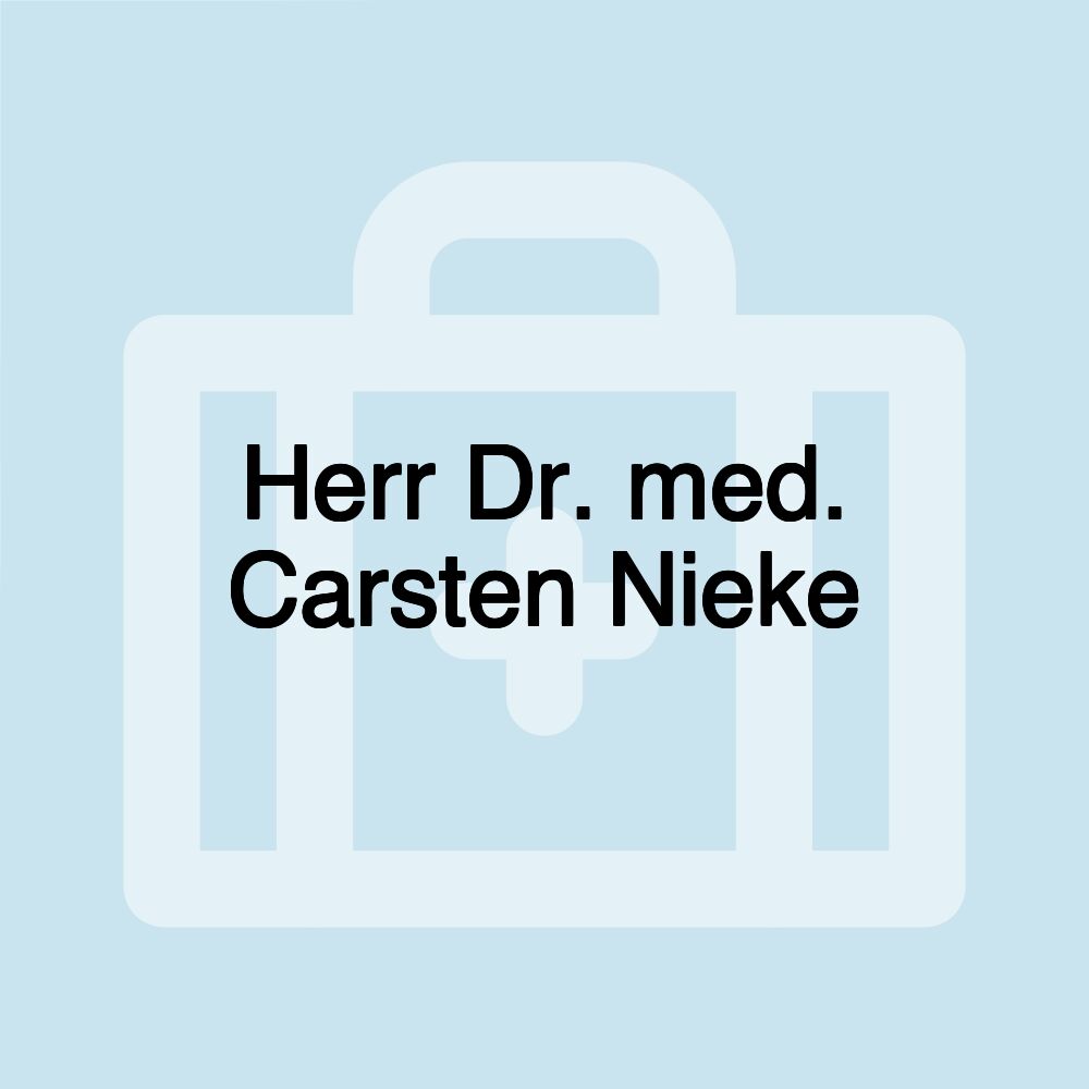 Herr Dr. med. Carsten Nieke