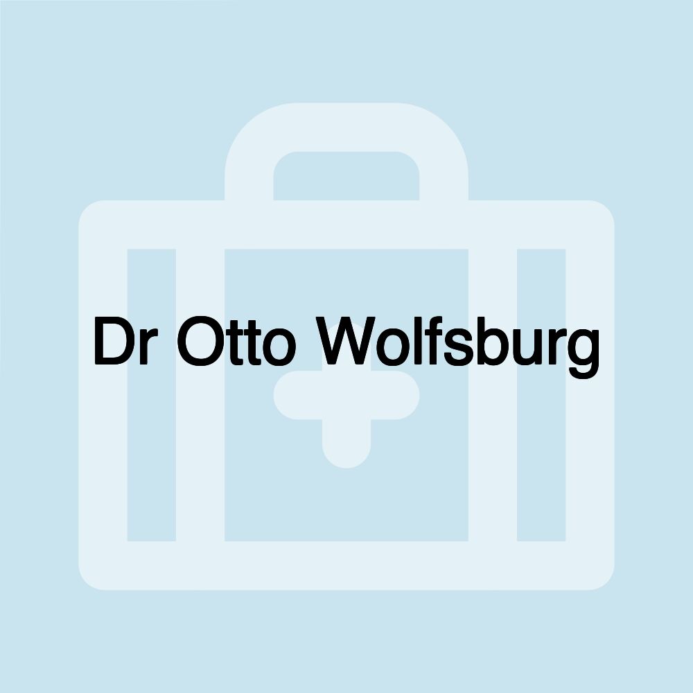 Dr Otto Wolfsburg