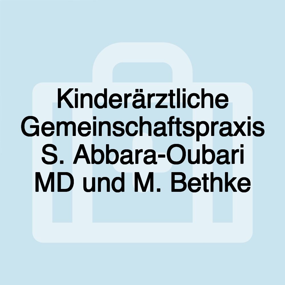 Kinderärztliche Gemeinschaftspraxis S. Abbara-Oubari MD und M. Bethke