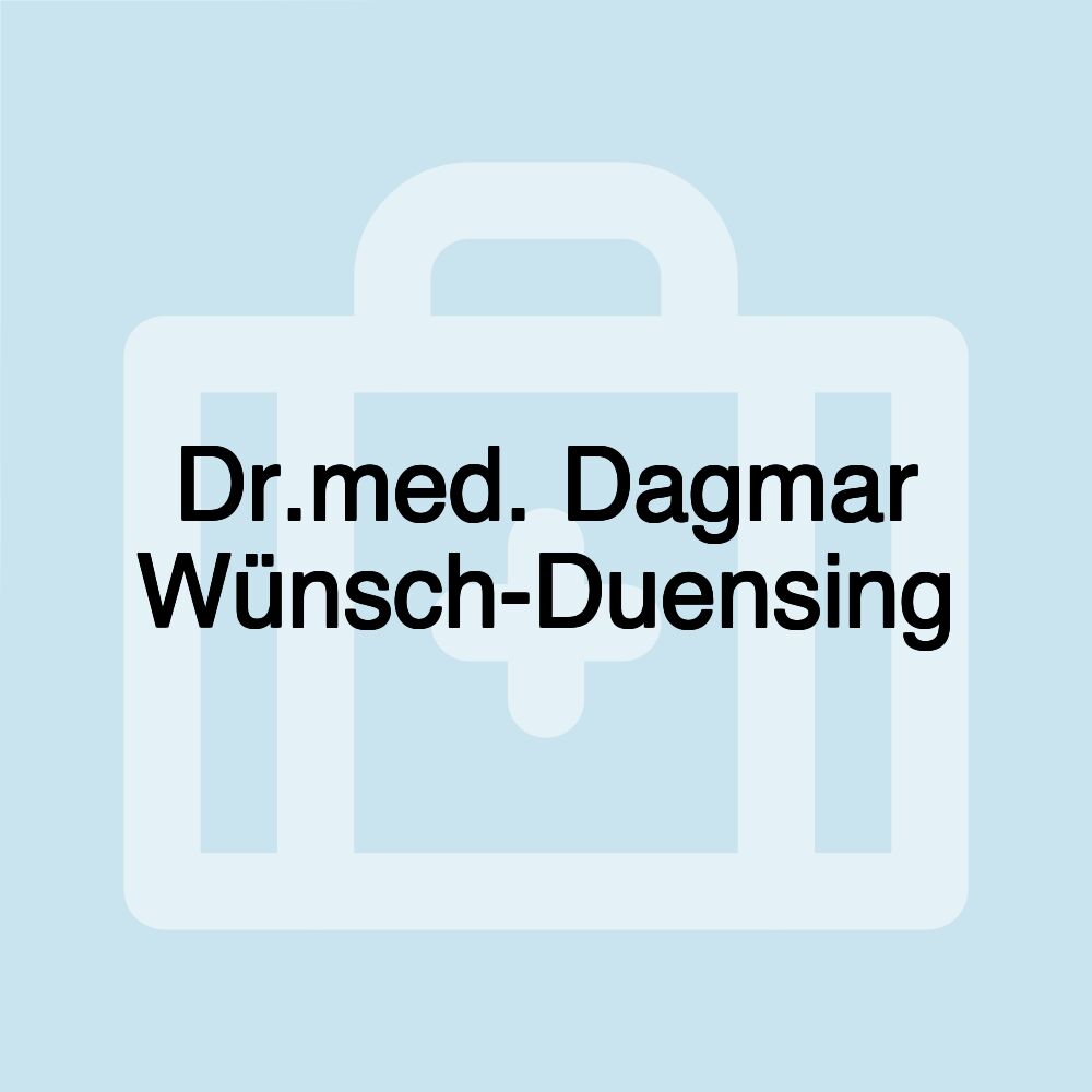 Dr.med. Dagmar Wünsch-Duensing