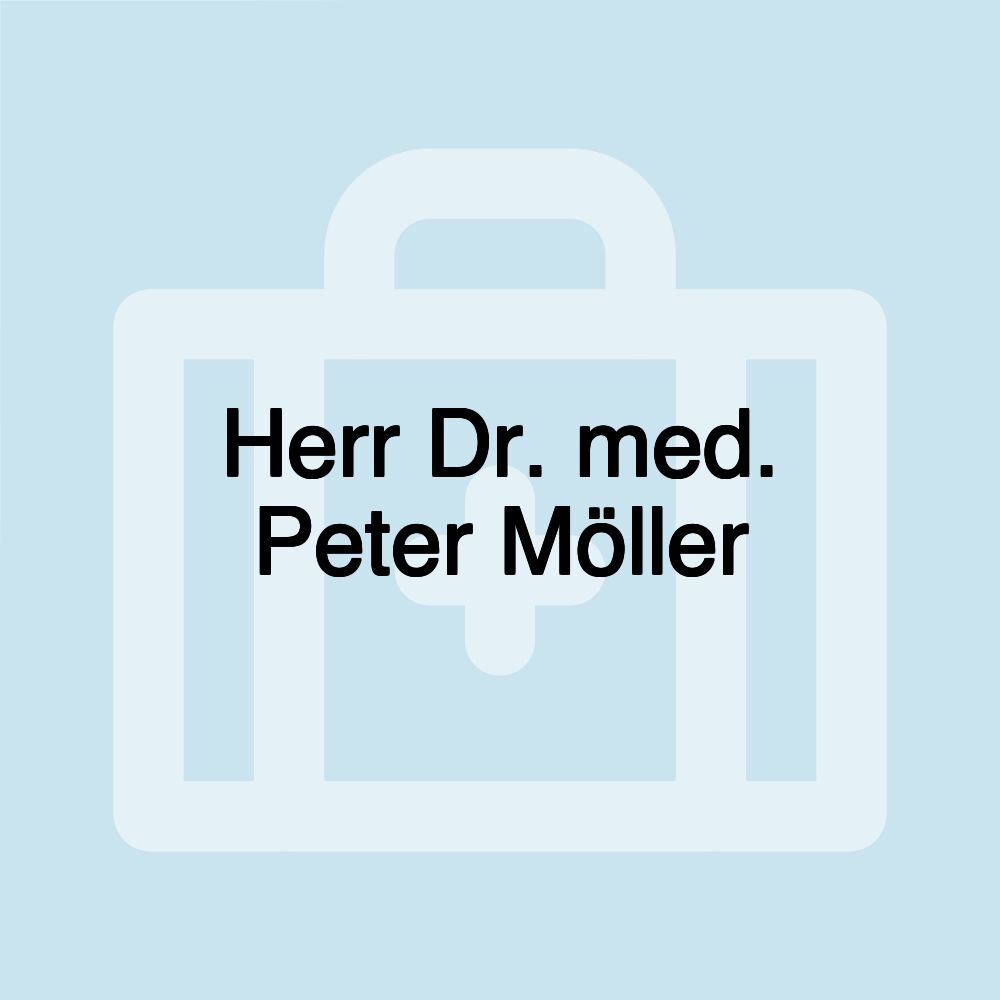 Herr Dr. med. Peter Möller