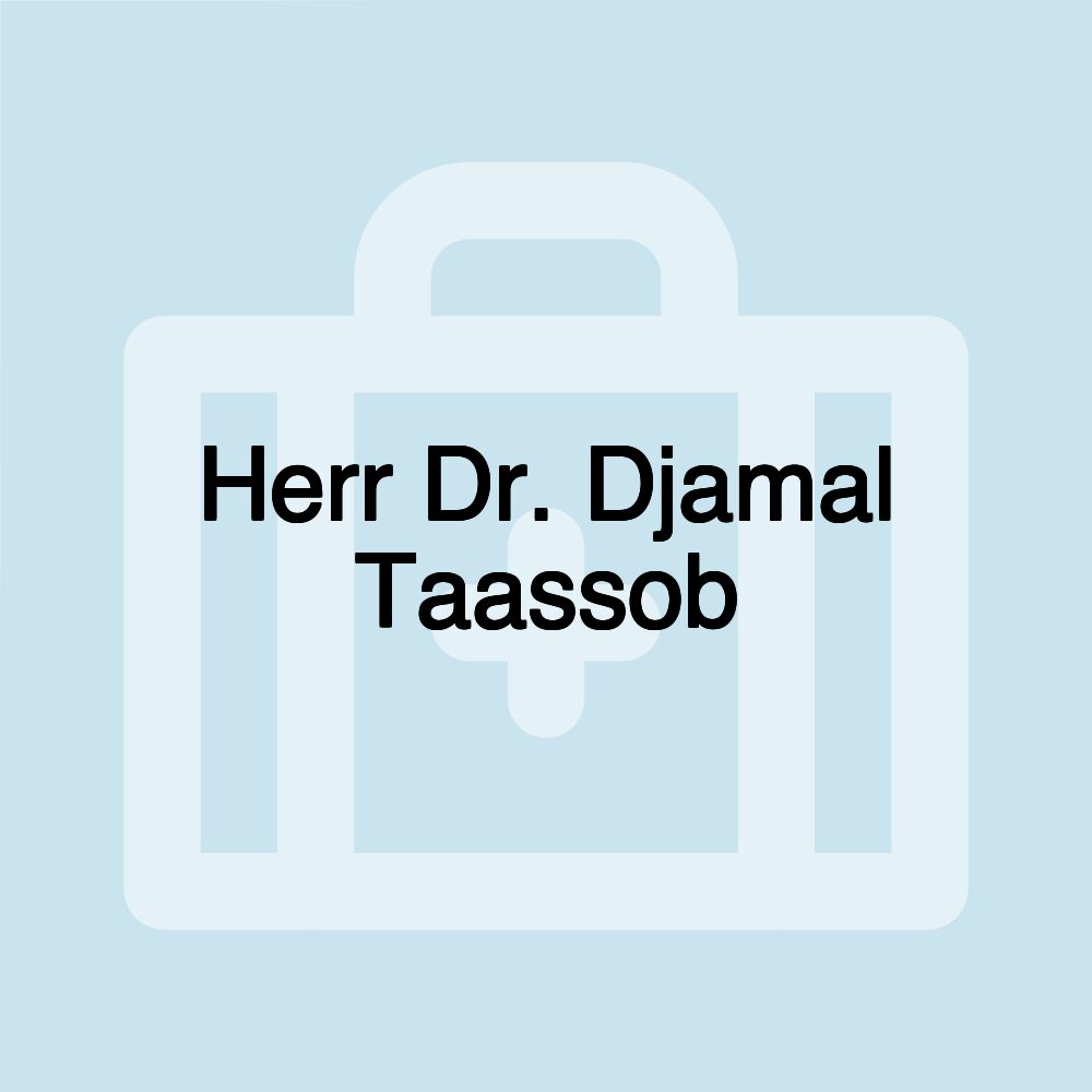 Herr Dr. Djamal Taassob