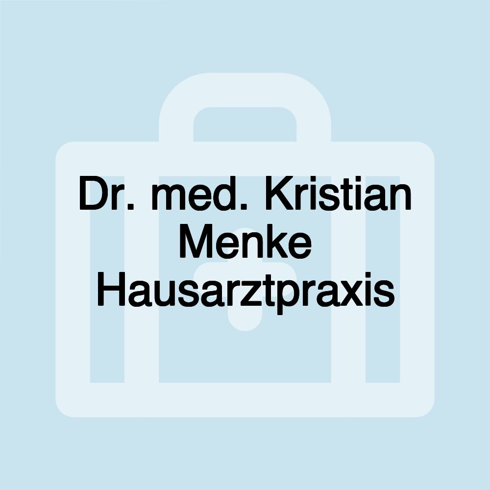 Dr. med. Kristian Menke Hausarztpraxis