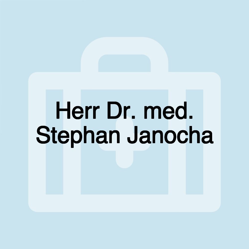 Herr Dr. med. Stephan Janocha