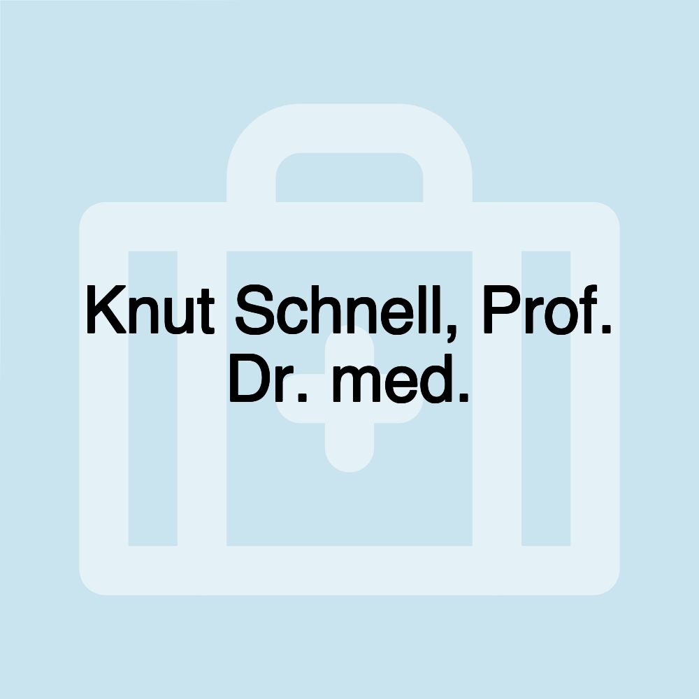 Knut Schnell, Prof. Dr. med.