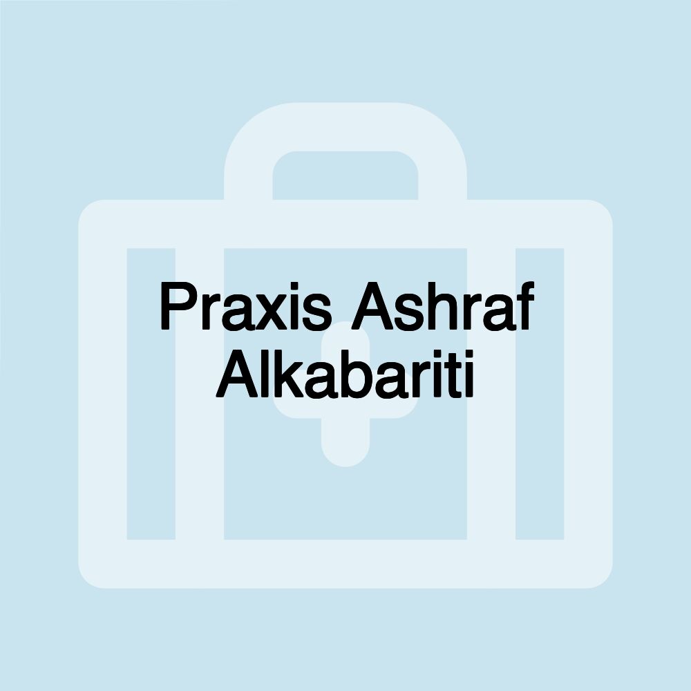 Praxis Ashraf Alkabariti