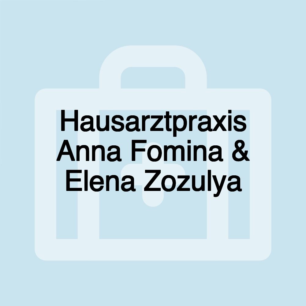 Hausarztpraxis Anna Fomina & Elena Zozulya