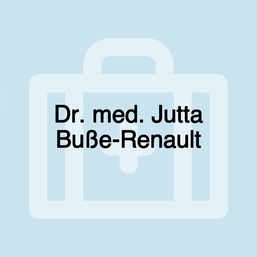 Dr. med. Jutta Buße-Renault