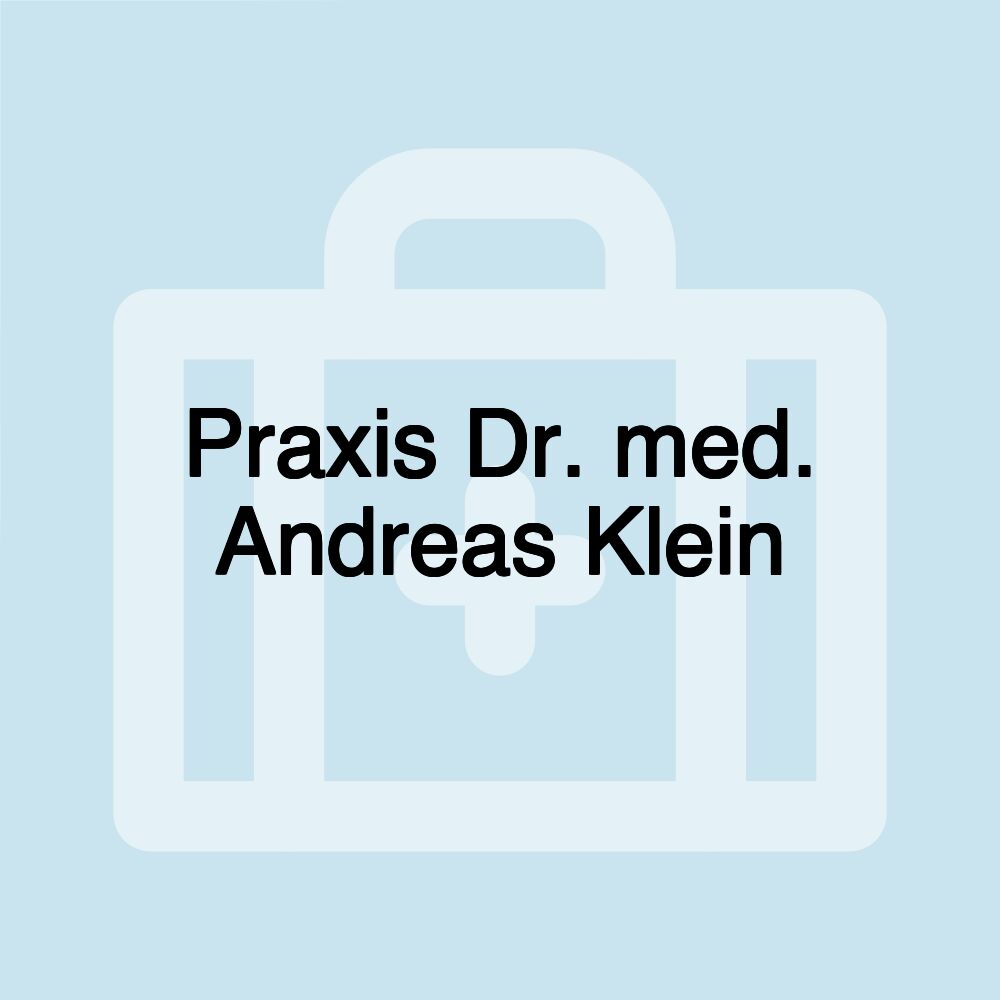 Praxis Dr. med. Andreas Klein