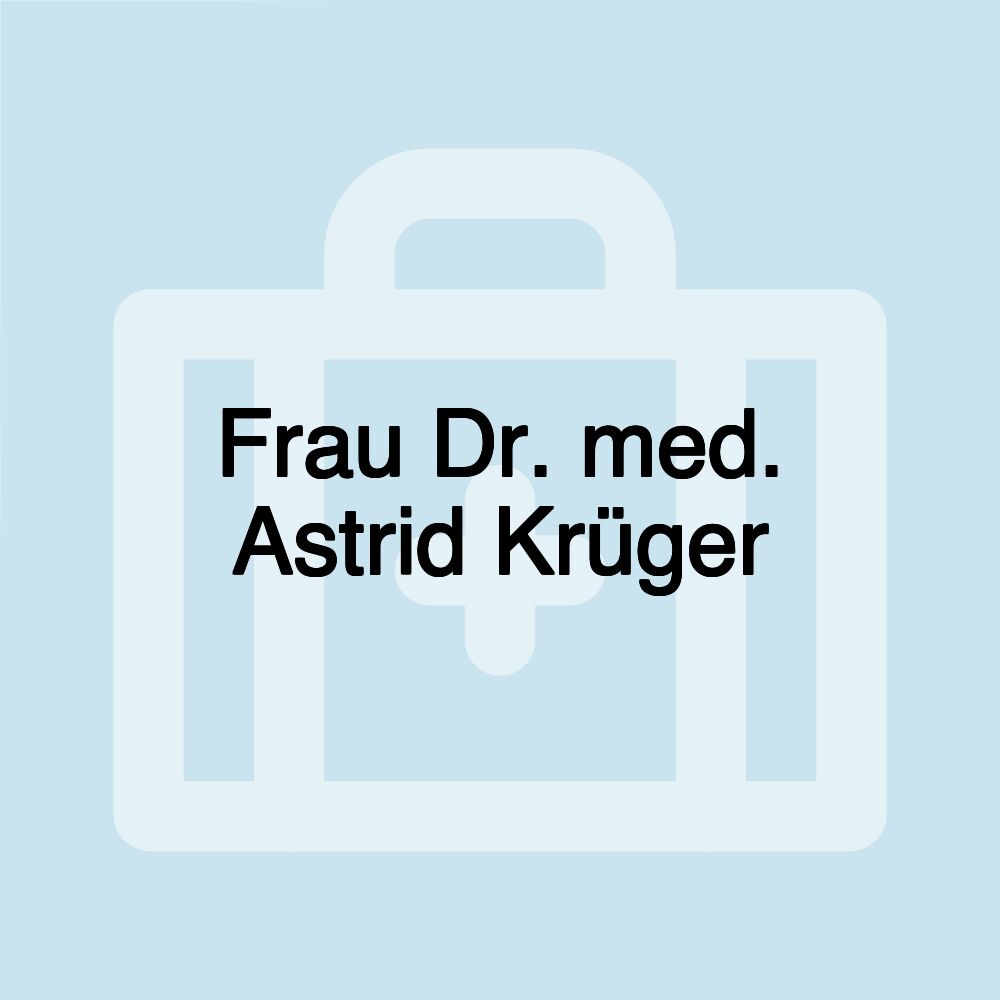 Frau Dr. med. Astrid Krüger