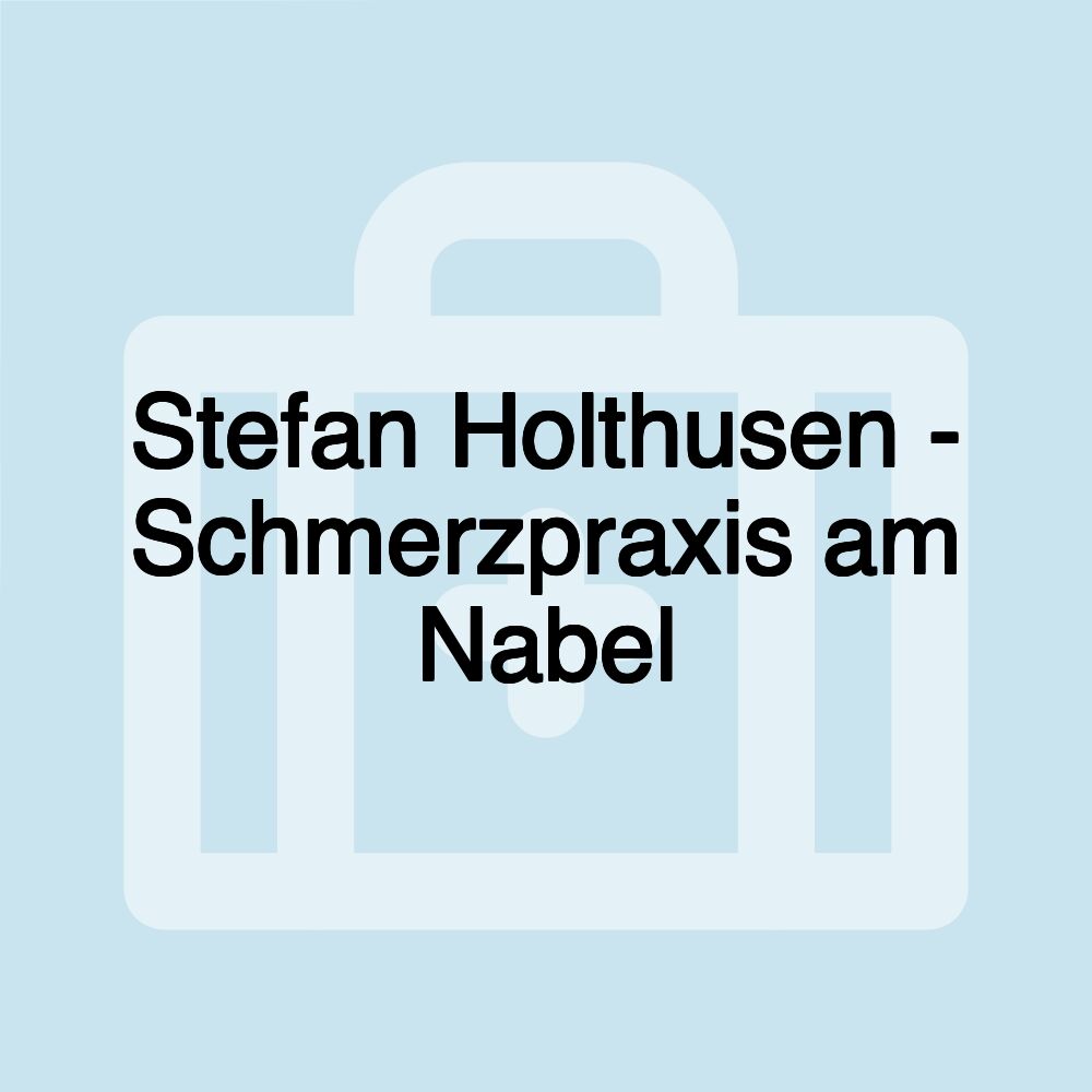 Stefan Holthusen - Schmerzpraxis am Nabel